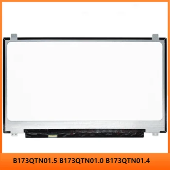 B173QTN01.5 B173QTN01.0 B173QTN01.4 17,3-инчов LCD екран TN панел QHD 2560x1440 EDP 40 контакти без допир